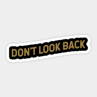 Don't Look Back Sticker